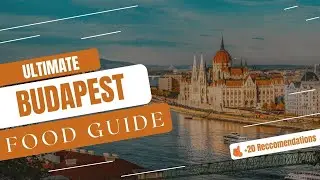 Where You NEED To Eat In Budapest (Recommendations For All Diets)