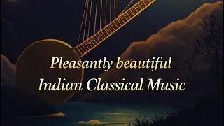 Uplifting & Soft Indian Classical Music | Pleasantly Calm Music for Mind & Soul | Music Heal Therapy