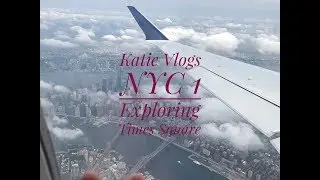 Exploring Times Square | Katie Vlogs NYC 1