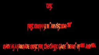 DOOM FANMADE TRIBUTE SOUNDTRACK: First Compose in Anvilstudio 2011