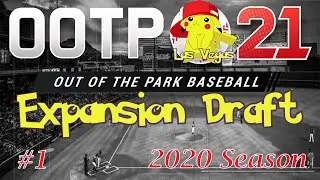 OOTP 21 Expansion Draft - #1: 2020 Season