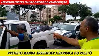 Papa Corrupto protesta contra prefeito e tem material apreendido por fiscais