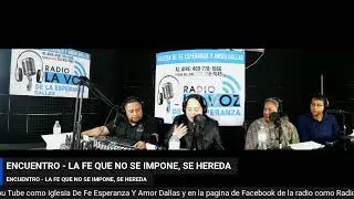 PODCAST ENCUENTRO - LA FE QUE NO SE IMPONE, SE HEREDA
