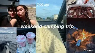weekend camping trip with my boyfriend + our first sleepover, jet ski, lake, etc 💌