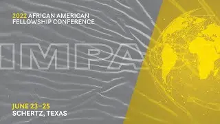 African American Fellowship Conference June 2022