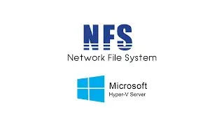 Microsoft Hyper-V Server: Create a NFS (Network File System) Server
