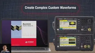 Creating Complex Custom Signals with PathWave BenchVue Software (Part 2)