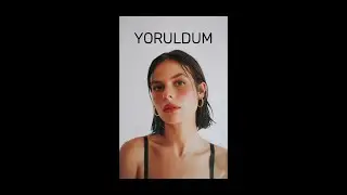 Yoruldum...