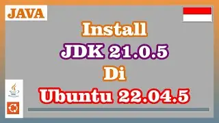 Install Java Development Kit 21.0.5 on Ubuntu 22.04.5