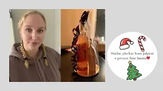 November: Städar, plockar fram julpynt + Present från Amina