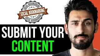 HOW TO SUBMIT your CONTENT to SOCIAL BOOKMARKING SITES (EASY GUIDES) [2024]