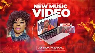 You Ain't Seen Nothing YET video with Annette Kenon