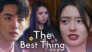 THE EX IS BACK...🤨 | The Best Thing Episode 15-16 Cdrama Reaction (爱你)