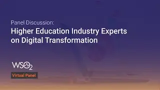 Higher Education Industry Experts on  Digital transformation - Panel discussion