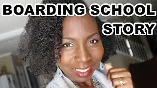 MY NIGERIAN BOARDING SCHOOL STORYTIME