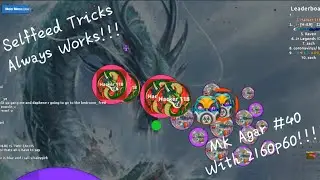 7+ KINDS OF POPSPLIT!!! 63 K HIGHSCORE!!! MORE SELFFEED TRICKS!!! *SOLOLORD* [MK Agar Gameplay #40]