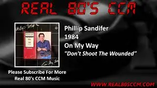 Phillip Sandifer - Don't Shoot The Wounded