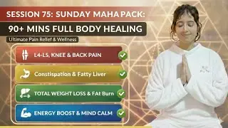 L4-L5 कमर दर्द, साइटिका, कब्ज़ और पेट की चर्बी का पक्का इलाज | Day 75:🧘‍♀️Full Body Healing(90 Min)