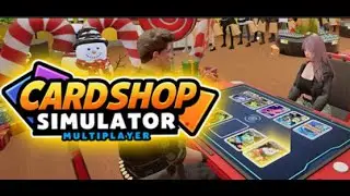Card Shop Simulator Multiplayer: Broke Friends Haggle Hard!