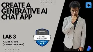 Create a generative AI chat app (Lab-3) (Part-1) AI 102