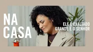 Marsena - Ele é Exaltado + Grande é o Senhor (Na Casa)