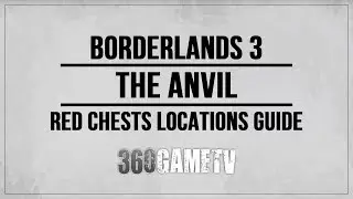 Borderlands 3 The Anvil Red Chests Locations - Red Chests Guides