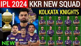 IPL 2024 Kolkata Knight Riders Team Full Squad | KKR Team New Players List 2024 | KKR New Team 2024