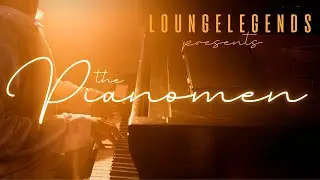 🎹 The PianoMen – A LoungeLegend Compilation - Legendary Piano Instrumentals |  Cinematic Themes
