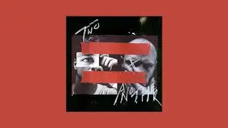 Two Another - Two Sides (Full EP)