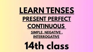 Present perfect continuous | English Grammar| Tenses | simple | Negative| interrogatives.