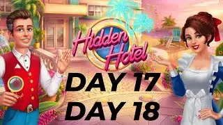 Hidden Hotel Gameplay 2022 - Day 17 and Day 18