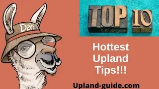 Top 10 hottest Upland Tips for succeeding in the Metaverse!
