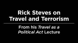 Rick Steves Talks Terrorism