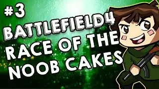 BF4: RACE OF THE NOOBCAKES! #3
