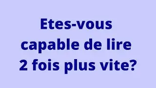 Lecture rapide &agrave; 600 mots par minute !