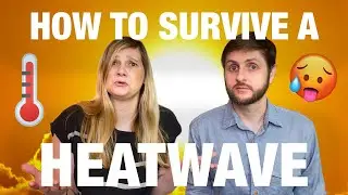 How-To Survive A Heatwave - Help! Our AC Died