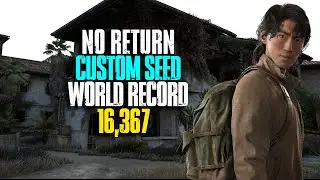 No Return - Custom Seed, Total Score: 16,367 WORLD RECORD | The Last of Us Part II: Remastered