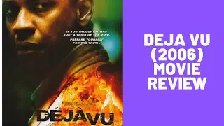 Deja Vu (2006) Movie Review - Enjoyable Film