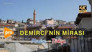Demirci'nin Tarihi Güzellikleri 4K Profesyonel Çekim | Manisa - Demirci
