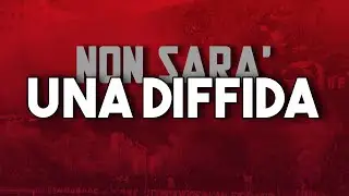 NON SARÀ UNA DIFFIDA | INNAMORATO | CURVA SUD 🔴⚫