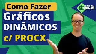 PROCX | Como Fazer GR&Aacute;FICO DIN&Acirc;MICO com PROCX no EXCEL