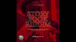 Dj KatsBaddest - StoryBook Riddim Mix ft VybzKartel, Valiant, Rvssian, Najeeriii, DextaDaps & Teejay
