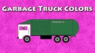 Vids4kids.tv - Garbage Truck Colors