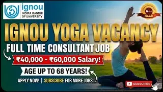 IGNU OPEN UNIVERSITY YOGA JOB II YOGA TEACHER NEW BHARTI II
