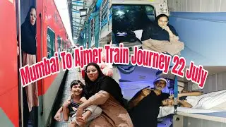 Mumbai To Ajmer Train Journey In Mansoon 🌧️ 🥰/ 22July 2025