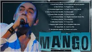 Le migliori canzoni di Mango - Raccolta 20 successi dei Mango - Mango Mix 2026