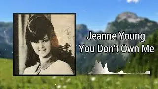 You Don't Own Me - Jeanne Young