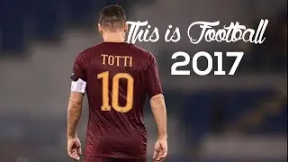 This is Football - 2017 | The Beautiful Game