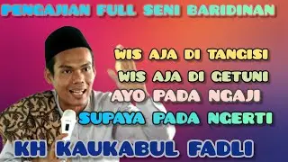 KH KAUKABUL FADLI CERAMAH TERBARU 