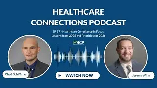 Healthcare Compliance in Focus: Lessons from 2025 and Priorities for 2026.